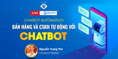 Chatbot Automation - Bán hàng và CSKH Tự động với Chatbot