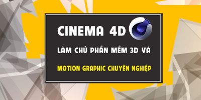 Cinema4D - Làm chủ phần mềm 3D và motion graphics chuyên nghiệp