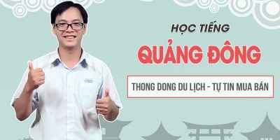 Học tiếng Quảng Đông thong dong du lịch, tự tin mua bán
