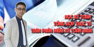 THÀNH THẠO Kế toán thực tế trên phần mềm MISA chỉ sau 24 ngày - Học xong làm ngay
