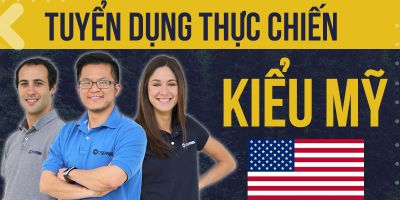 Tuyển dụng thực chiến kiểu Mỹ