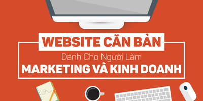 Website căn bản dành cho người làm Marketing và Kinh doanh