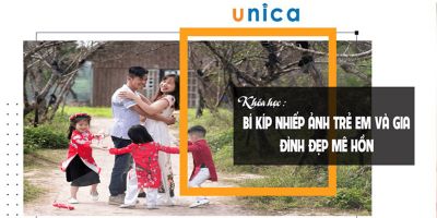 Bí kíp nhiếp ảnh Trẻ em và Gia đình đẹp mê hồn