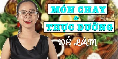 Những món chay và thực dưỡng dễ làm
