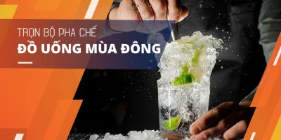 Trọn bộ pha chế đồ uống mùa đông