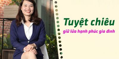 Tuyệt chiêu giữ lửa hạnh phúc gia đình