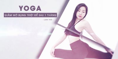 Yoga - Giảm mỡ bụng triệt để sau 1 tháng