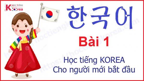 01. Tiếng Hàn cơ bản cho người mới bắt đầu