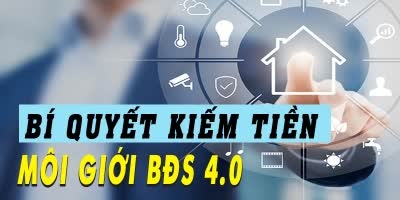 14. Bí quyết kiếm tiền môi giới bất động sản 4.0
