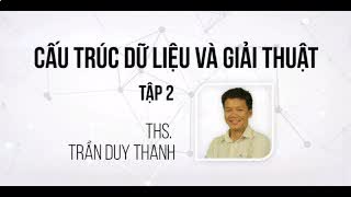 Cấu Trúc Dữ Liệu & Giải Thuật - Tập 2