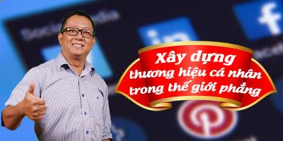 Xây dựng thương hiệu cá nhân trong thế giới phẳng