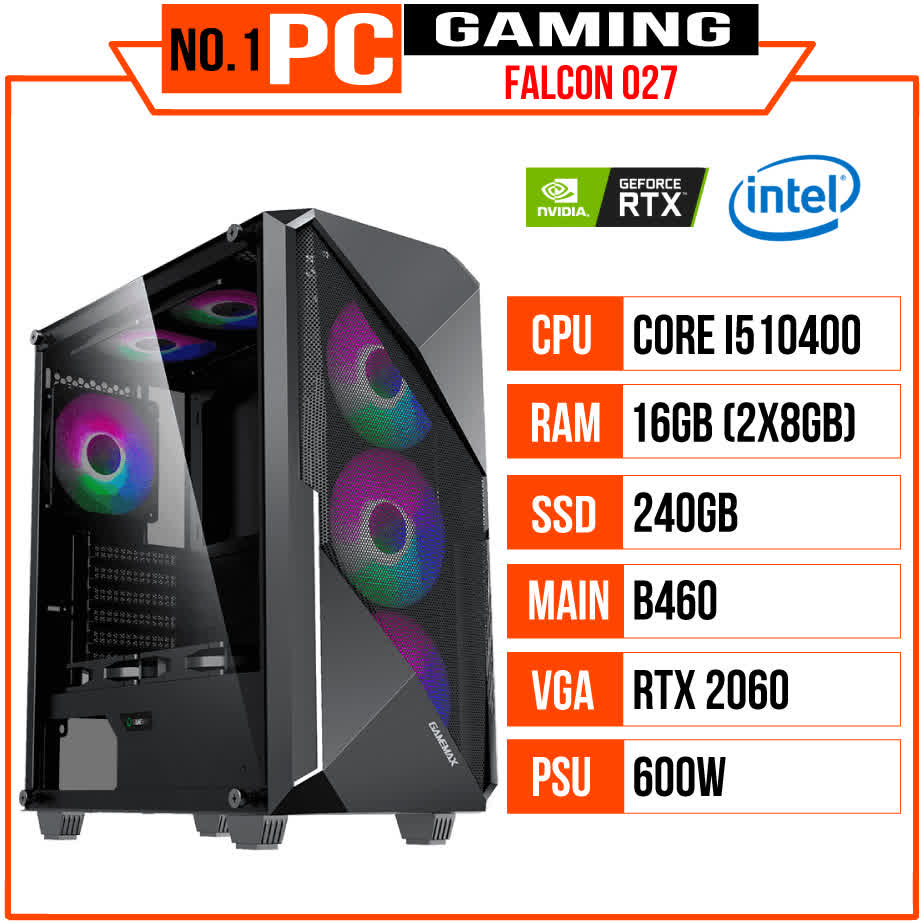 PC GAMING FALCON 027 (I5 10400/B460/16GB RAM/240GB SSD/RTX 2060/600W/Tản Cooling SE234/RGB)