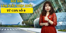 Bắt đầu làm xuất nhập khẩu từ con số 0