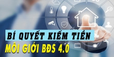 Bí quyết kiếm tiền môi giới bất động sản 4.0 
