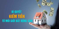 Bí quyết kiếm tiền từ môi giới bất động sản