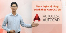 Học - Luyện kỹ năng thành thạo Autocad 2D