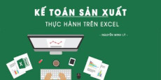 Kế toán sản xuất thực hành trên excel