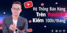 Kiếm 100tr/tháng Từ Kênh Bán Hàng Trên Youtube	