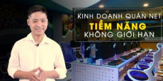Kinh doanh quán Net - Tiềm năng không giới hạn