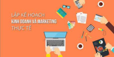 Lập kế hoạch kinh doanh và marketing thực tế