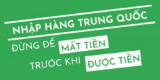 Nhập hàng Trung Quốc: Đừng để mất tiền trước khi kiếm được tiền