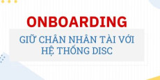 ONBOARDING giữ chân nhân tài với hệ thống DISC
