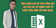 THÀNH THẠO Kế toán tổng hợp trên Excel sau 30 ngày - Học xong LÀM NGAY