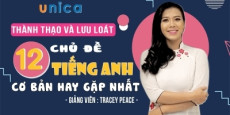 Thành thạo và lưu loát 12 chủ đề tiếng Anh cơ bản hay gặp nhất (1a)