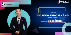 TikTok : Tiếp cận 100.000+ khách hàng trong 30 ngày với chi phí 0 đồng