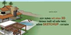 Xây dựng mô hình 3D trong thiết kế kiến trúc bằng Sketchup - cơ bản 