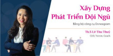 Xây dựng và phát triển đội ngũ bằng bộ công cụ Enneagram