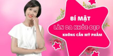 Bí quyết làn da khỏe đẹp không cần mỹ phẩm