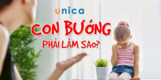 Con bướng phải làm sao (trẻ từ 0 đến 6 tuổi)