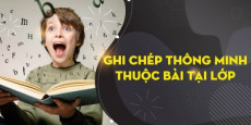 Ghi chép thông minh - thuộc bài tại lớp