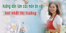 Hướng dẫn làm các món ăn vặt hot nhất thị trường