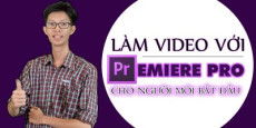 Làm video với premiere pro cho người mới bắt đầu