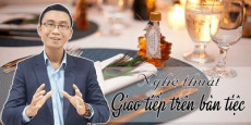 Nghệ thuật giao tiếp trên bàn tiệc