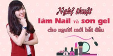 Nghệ thuật làm Nail và sơn gel cho người mới bắt đầu