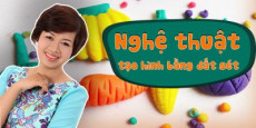  Nghệ thuật tạo hình bằng đất sét