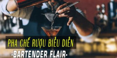 Pha chế rượu biễu diễn-Bartender Flair