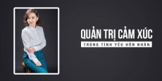 Quản trị cảm xúc trong tình yêu hôn nhân