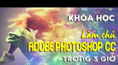 10. Làm chủ Adobe Photoshop CC trong 3 giờ