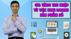 Gia tăng thu nhập từ việc kinh doanh sản phẩm số